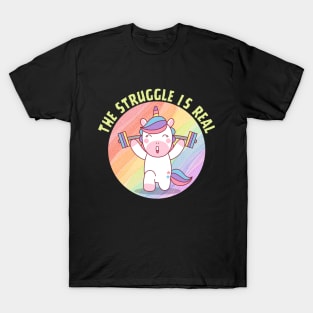 THE STRUGGLE IS REAL T-Shirt